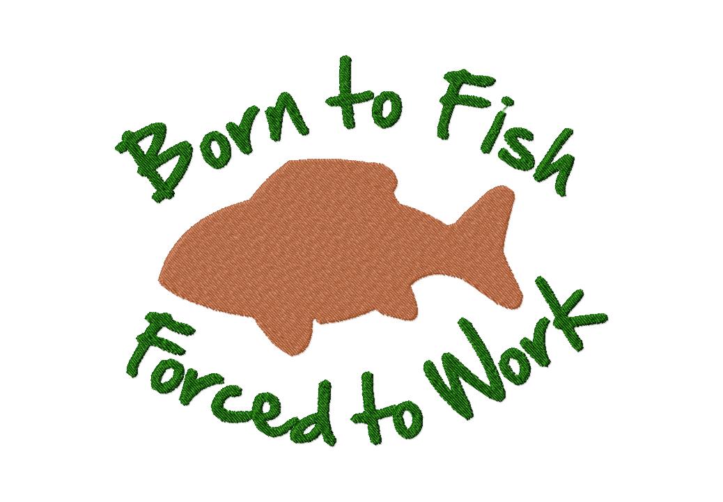 Machine Embroidery Design Born To Fish