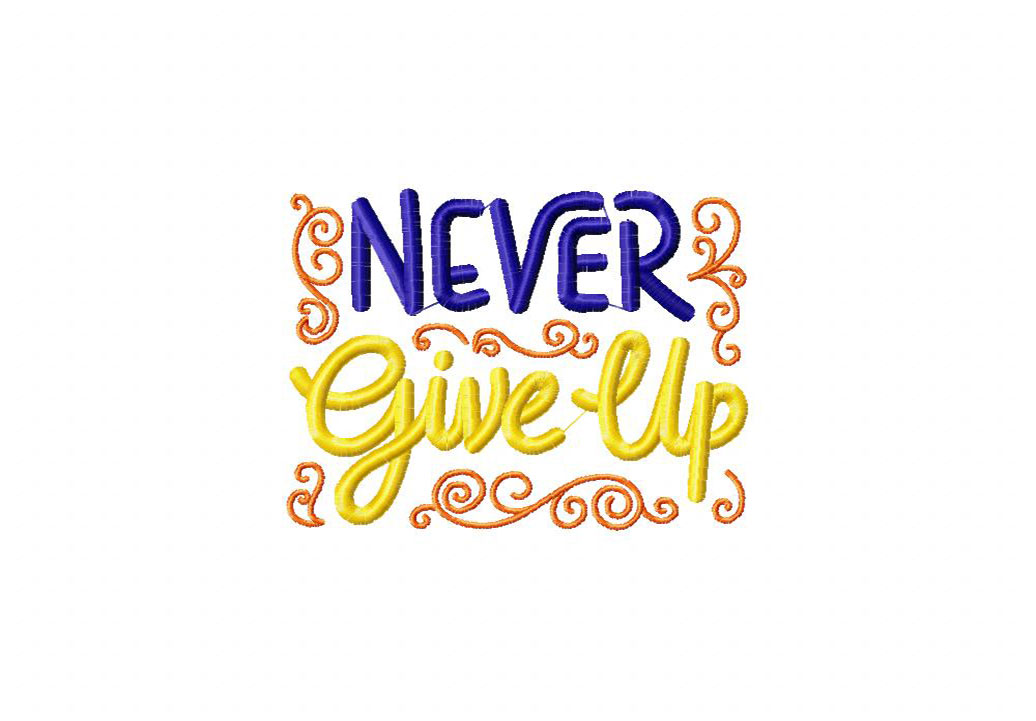 never-give-up-quotation-embroidery-design-blasto-stitch